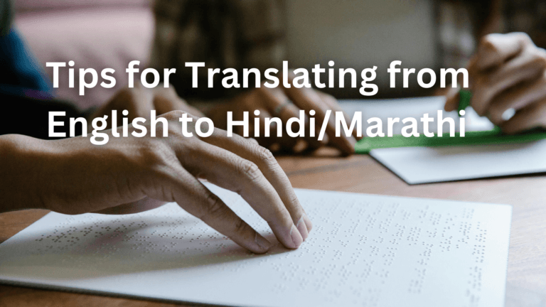 Translation – Tips for Translating from English to Hindi/Marathi: