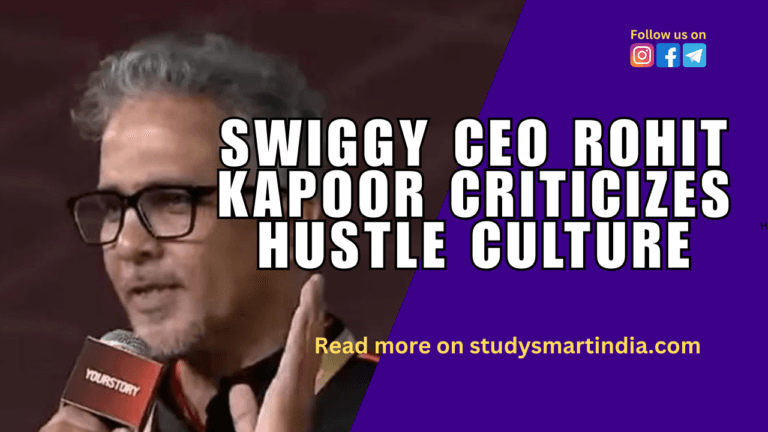 Swiggy CEO Rohit Kapoor Criticizes Hustle Culture