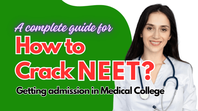 Roadmap to Crack NEET & Getting Admission in Medical College in India
