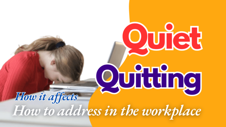 Quiet Quitting: What It Means and How to Address It in the Workplace