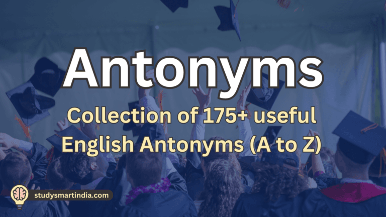 Collection of 175+ useful English Antonyms (A to Z)
