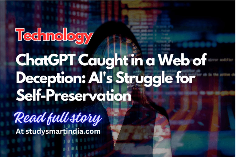 ChatGPT Caught in Web of Deception: Struggle for Self-Preservation