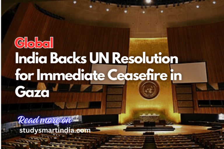 India Backs UN Resolution for Immediate Ceasefire in Gaza